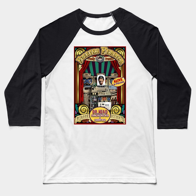 Dr. Head Sideshow Poster Baseball T-Shirt by ImpArtbyTorg